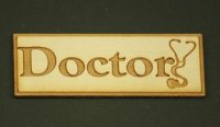 (image for) Dollhouse Miniature Wood Plaque - "Doctor"